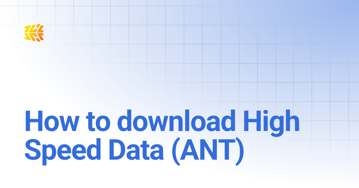 How to download High Speed Data (ANT) | Gen 3.0 | Support